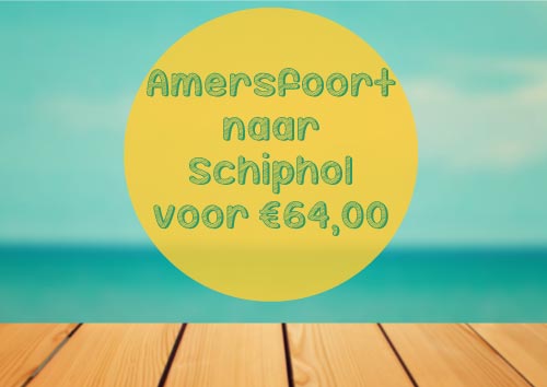 taxi Amersfoort Schiphol €64,00